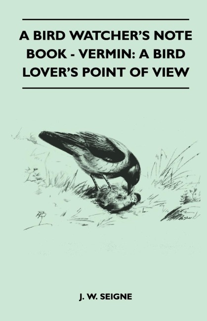 A Bird Watchers Note Book - Vermin: A Bird Lovers Point Of View