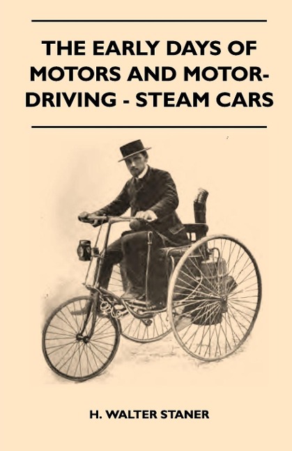 The Early Days Of Motors And Motor-Driving - Steam Cars
