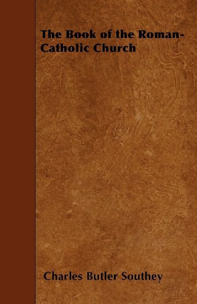 The Book of the Roman-Catholic Church