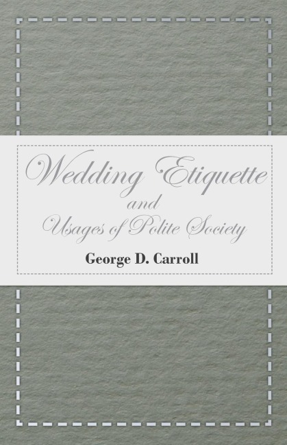 Wedding Etiquette and Usages of Polite Society