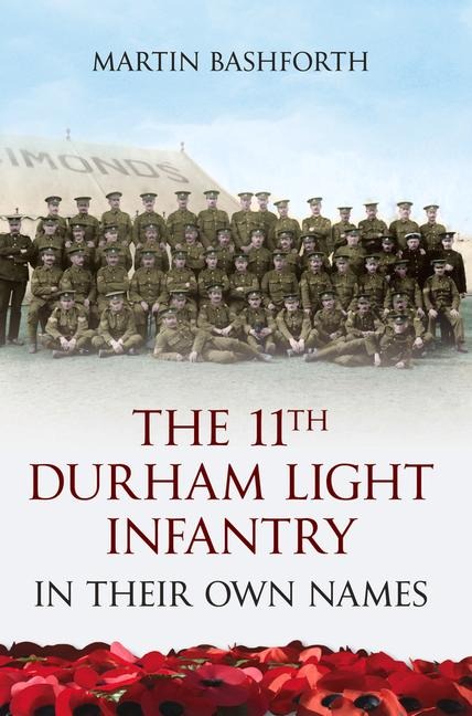 The 11th Durham Light Infantry: In Their Own Names