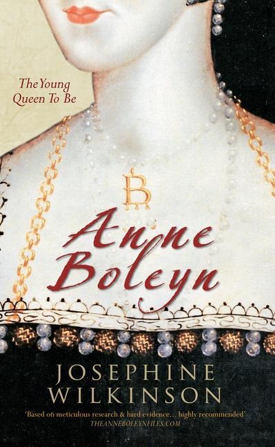 Anne Boleyn: The Young Queen to Be