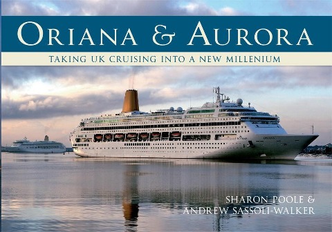 Oriana & Aurora: Taking Cruising Into a New Millennium
