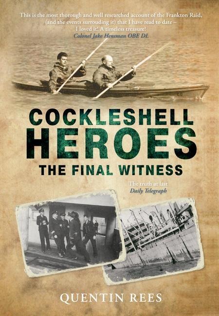 Cockleshell Heroes: The Definitive History 75th Anniversary
