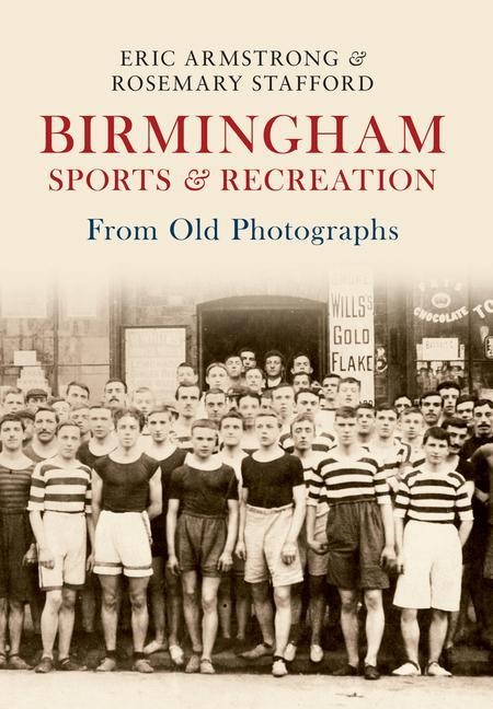 Birmingham Sports & Recreation from Old Photographs