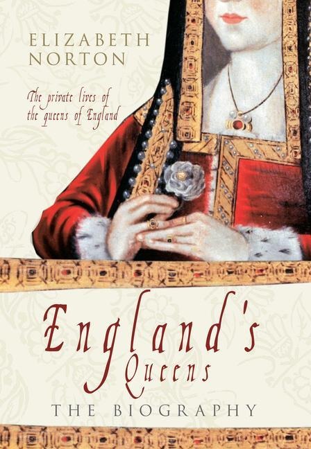 Englands Queens: The Biography
