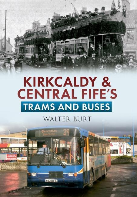 Kirkcaldy & Central Fifes Trams & Buses