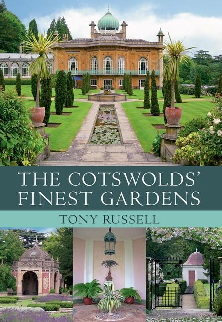 The Cotswolds Finest Gardens