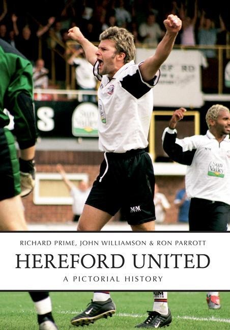 Hereford United: A Pictorial History