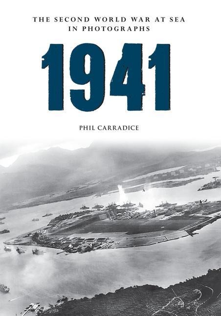 1941 the Second World War at Sea in Photographs