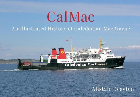 Calmac: An Illustrated History of Caledonian Macbrayne