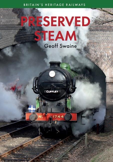 Preserved Steam Britains Heritage Railways Volume One