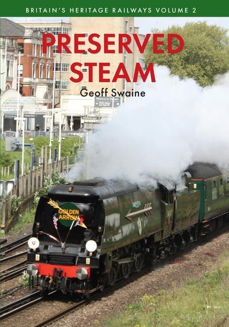 Preserved Steam Britains Heritage Railways Volume Two