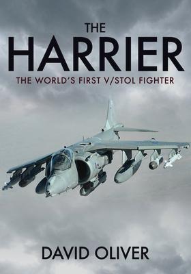 The Harrier: The Worlds First V/Stol Fighter