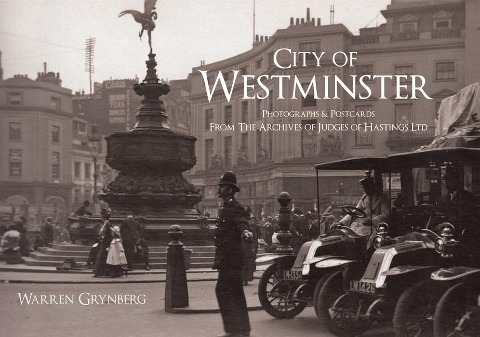City of Westminster: Photographs and Postcards from the Archives of Judges of Hastings Ltd