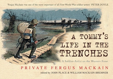 A Tommys Life in the Trenches: A Soldier-Artist on the Western Front