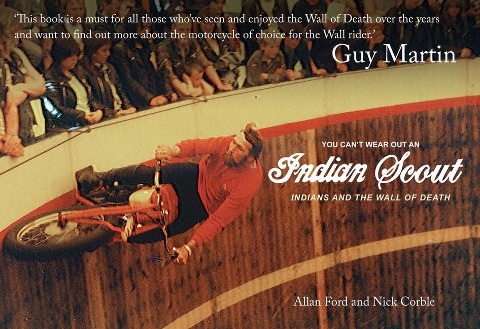 You Cant Wear Out an Indian Scout: Indians and the Wall of Death