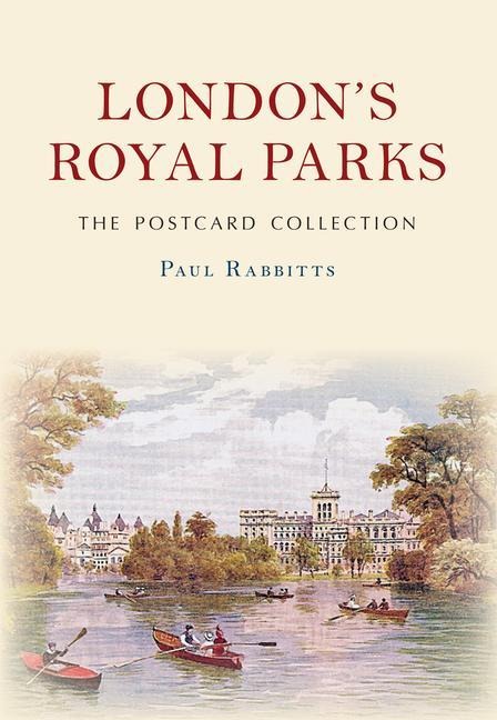 Londons Royal Parks the Postcard Collection