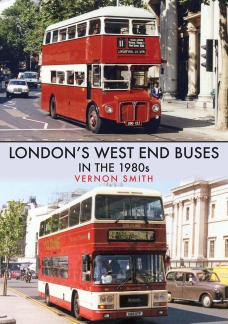 Londons West End Buses in the 1980s