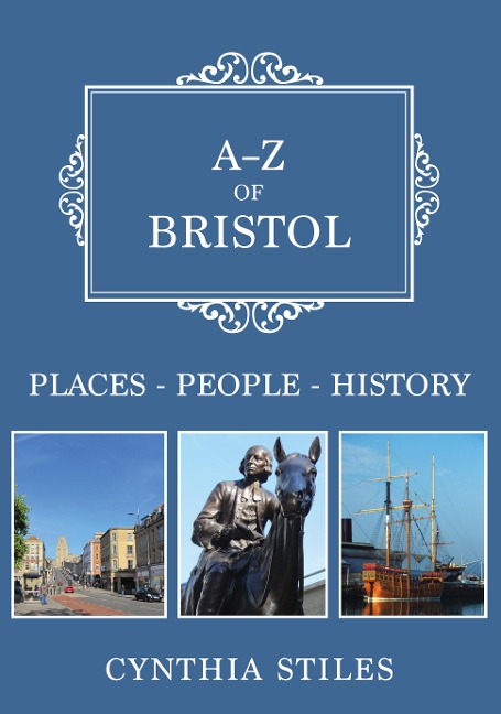 A-Z of Bristol: Places-People-History