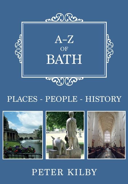 A-Z of Bath: Places-People-History
