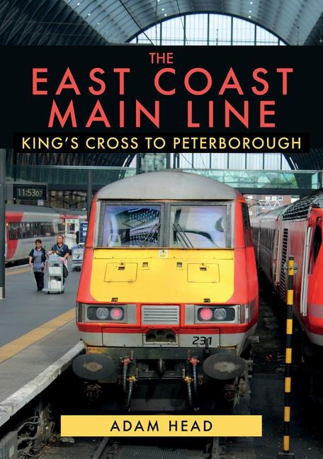 The East Coast Main Line: King's Cross to Peterborough