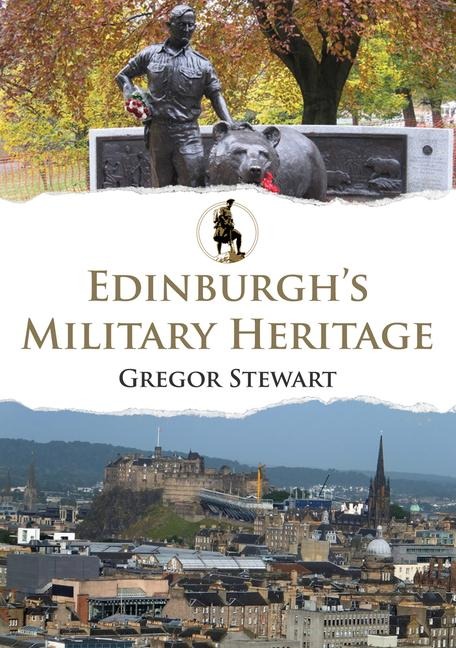 Edinburghs Military Heritage
