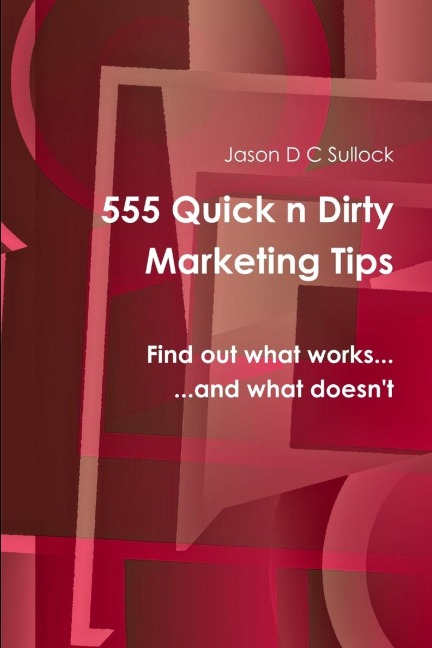 555 Quick n Dirty Marketing Tips