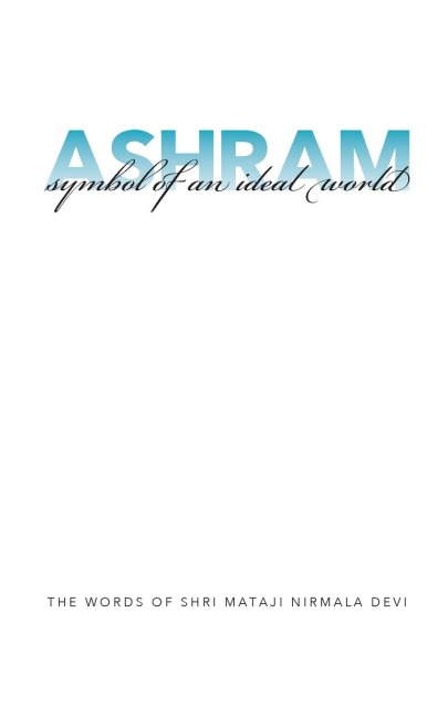 Ashram: Symbol of an Ideal World