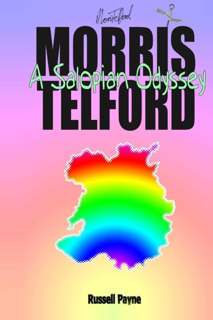 Morris Telfords Salopian Odyssey