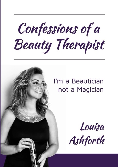 Confessions of a Beauty Therapist: Im a Beautician, not a Magician