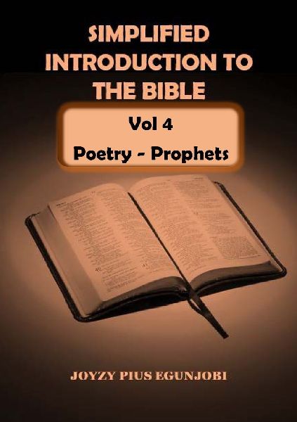 SIMPLIFIED INTRODUCTION TO THE BIBLE Vol 4: POETRY - PROPHETS