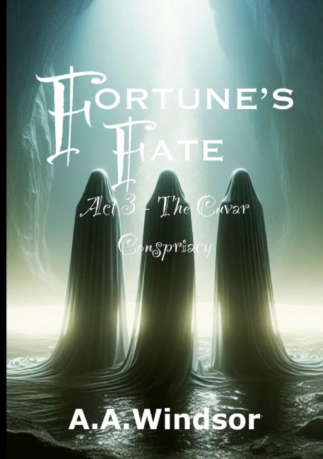 FORTUNES FATE: ACT 3 - The Cuvar Conspiracy