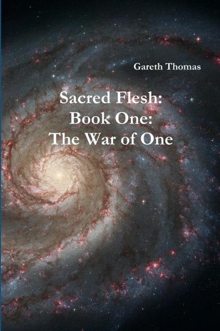 Sacred Flesh Book One: The War of One