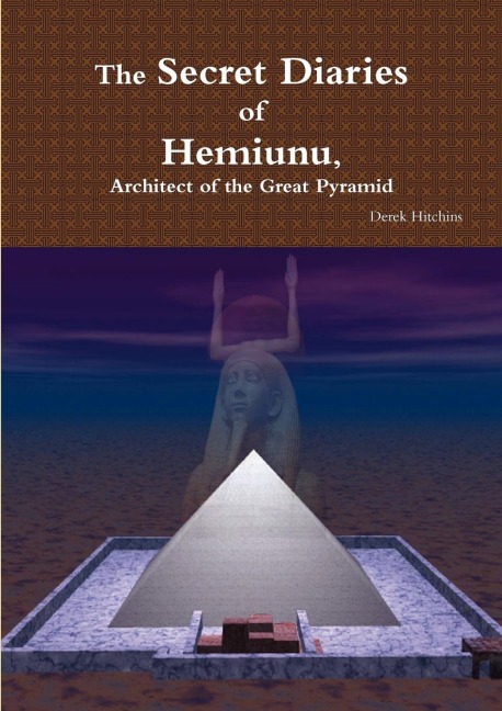 The Secret Diaries of Hemiunu, Architect of the Great Pyramid