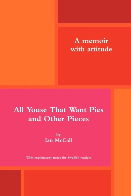 All Youse That Want Pies and Other Pieces