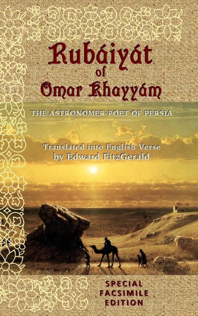 Rubáiyát of Omar Khayyám: Special Facsimile Edition