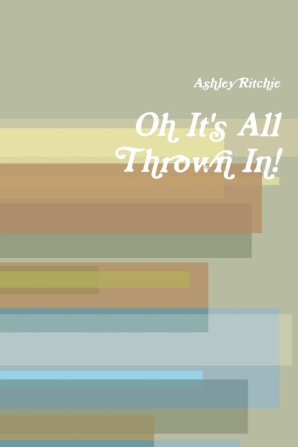Oh Its All Thrown In!