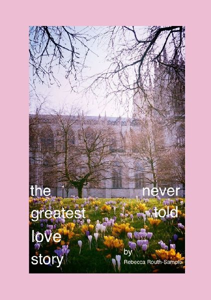 The Greatest Love Story Never Told
