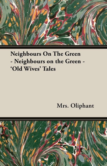 Neighbours on the Green - Old Wives Tales