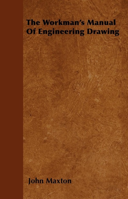 The Workmans Manual Of Engineering Drawing