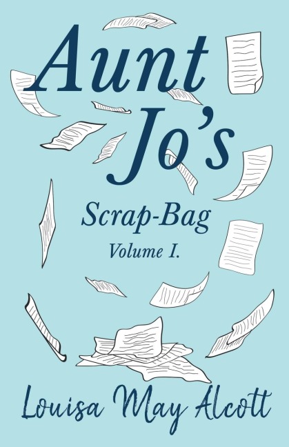 Aunt Jos Scrap-Bag, Volume I