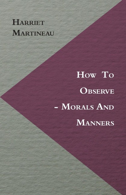 How to Observe - Morals and Manners