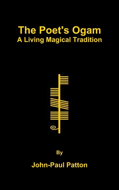 The Poets Ogam: A Living Magical Tradition