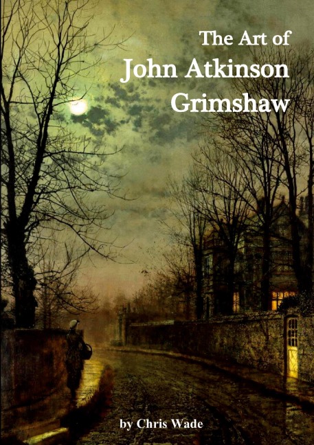 The Art of John Atkinson Grimshaw
