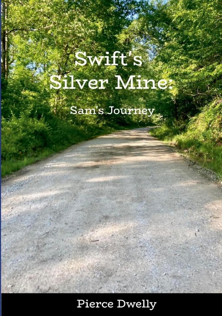 Swifts Silver Mine: : Sams Journey