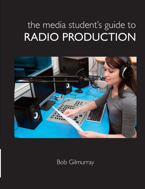 The Media Students Guide to Radio Production