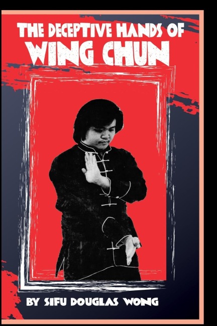 Deceptive Hands of Wing Chun