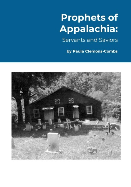 Prophets of Appalachia: : Servants and Saviors