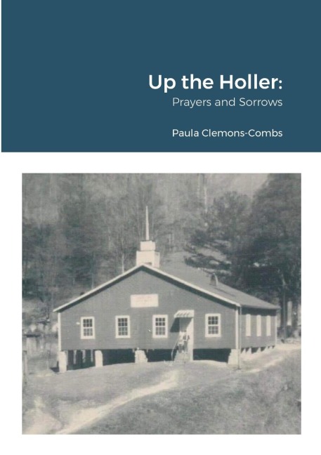 Up the Holler: Prayers and Sorrows